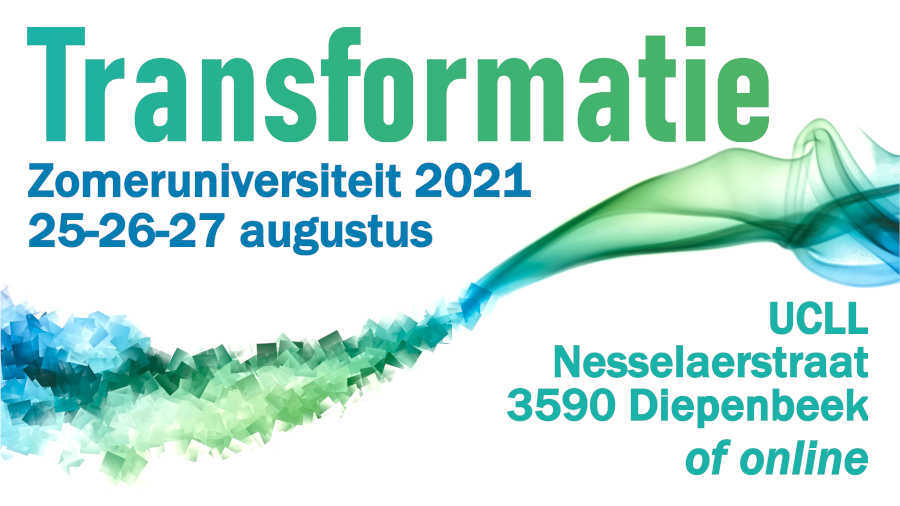 Transformatie. Zomeruniversiteit 2021.