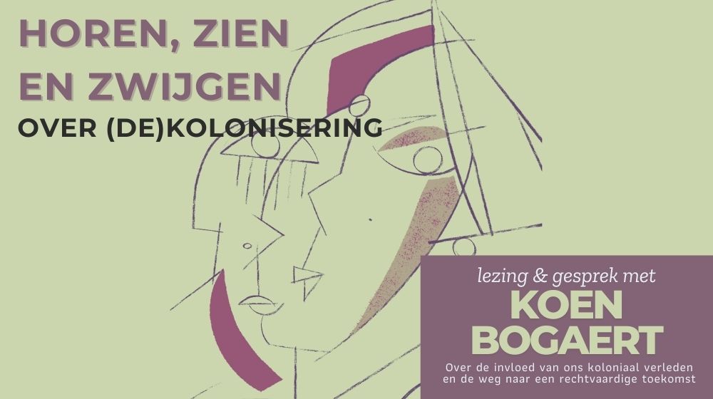 Horen, zien en zwijgen over (de)kolonisering