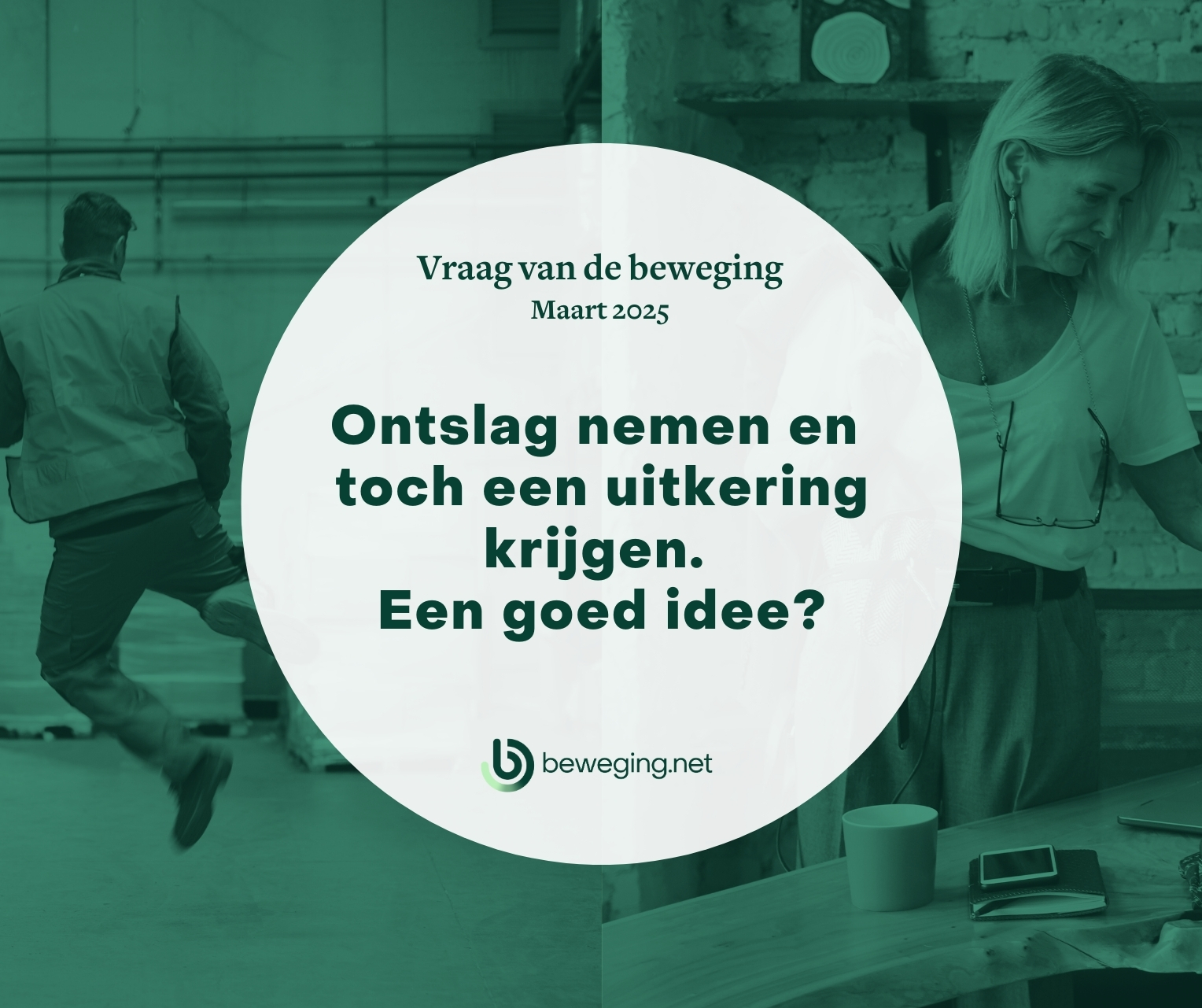 Vraag van de beweging (Maart) – Zelf ontslag nemen en toch een werkloosheidsuitkering krijgen. Een goed idee?