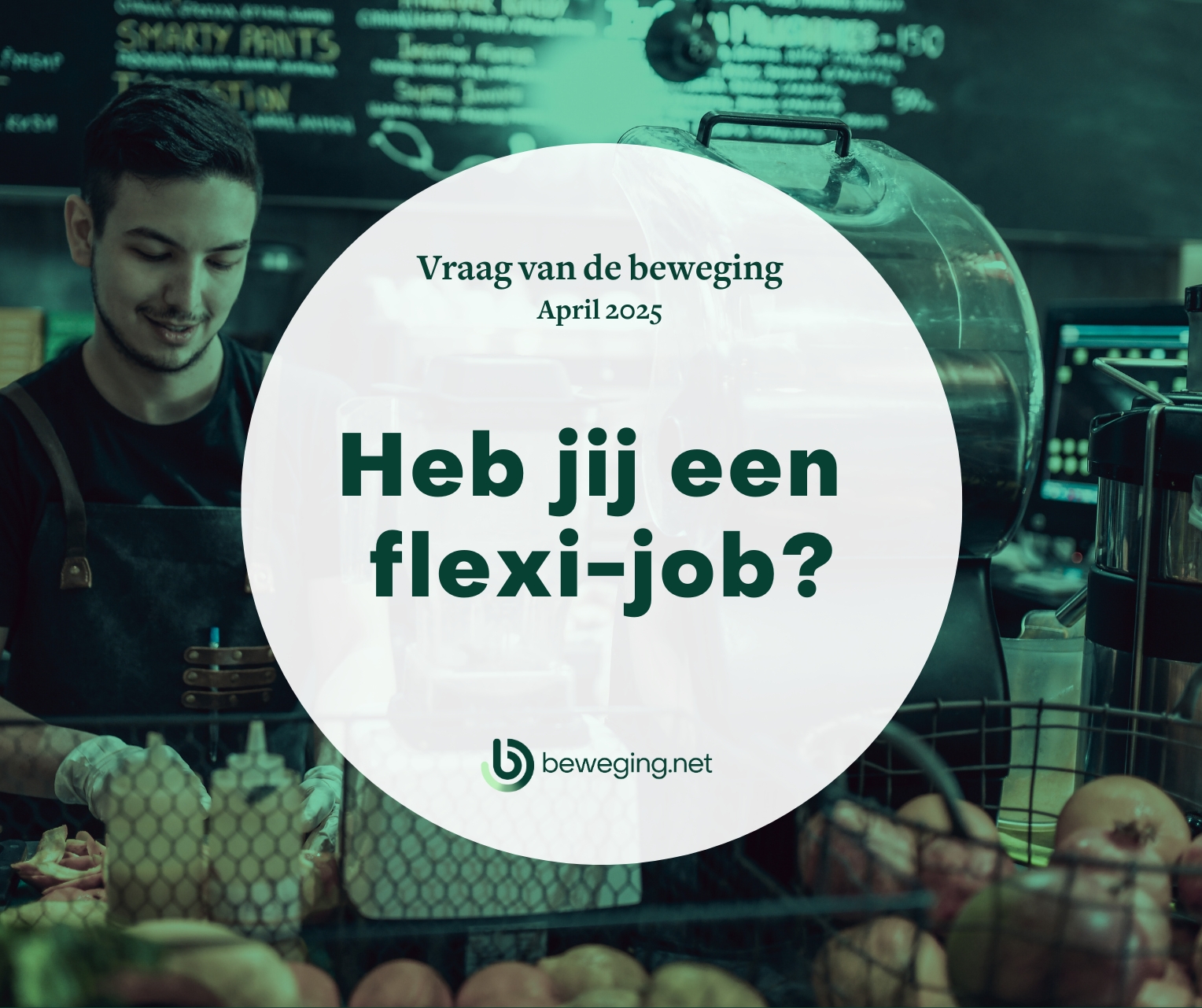 Vraag van de beweging (April) – Heb jij een flexi-job of zou je er één nemen?