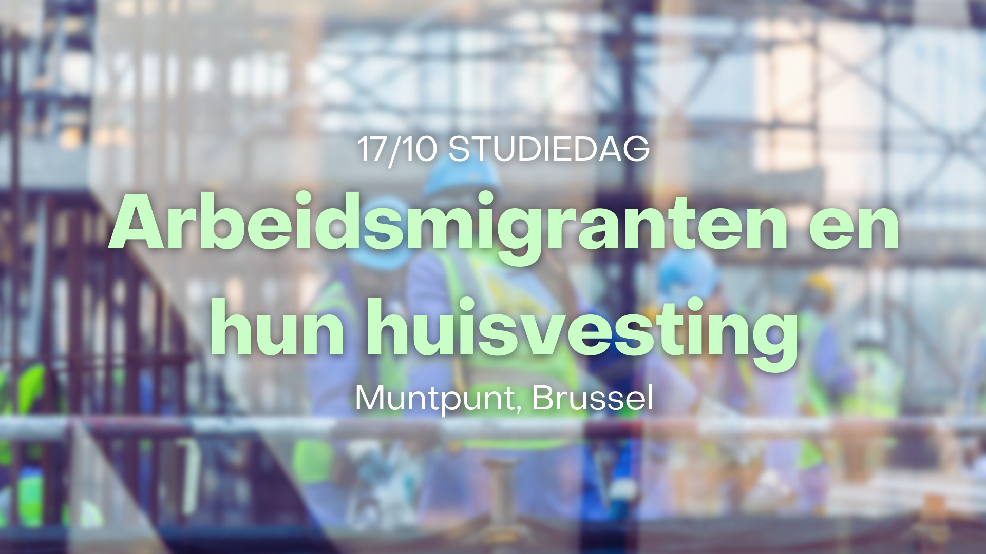 Studiedag: Arbeidsmigranten en hun huisvesting