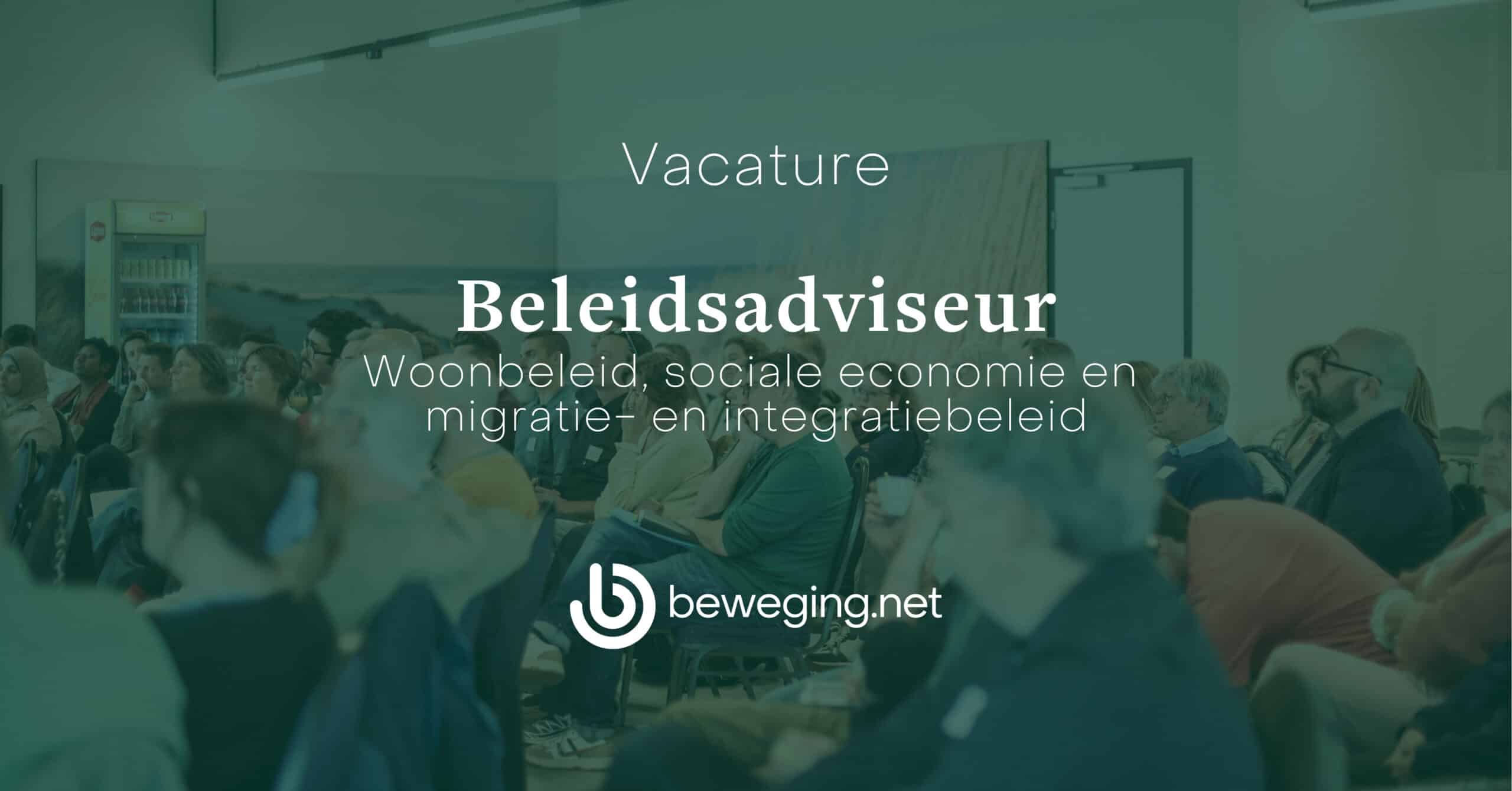 Beleidsadviseur woonbeleid, sociale economie en migratie- enintegratiebeleid