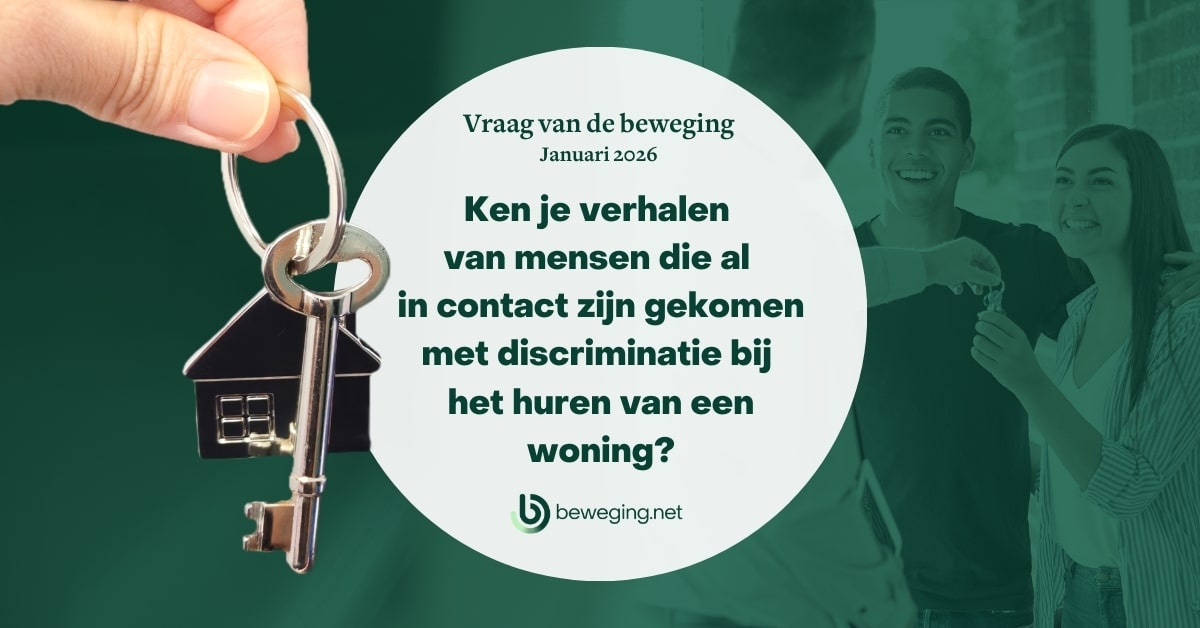 Vraag van de beweging (Januari) – Praktijktesten bij het huren van een woning?